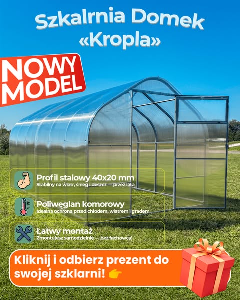 Szklarnia na 10+ lat — prosto od producenta