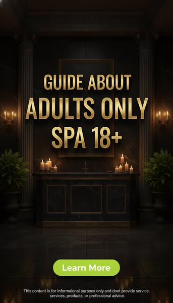 Adults Only Spa Experiences: Guide for Luxury, Relaxation, and Wellness