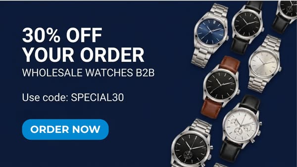 Wholesale Watches B2B Deals - 30% Off!