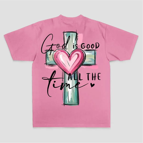 God Is Good All The Time Printed Women's T-shirt Hot pink-L