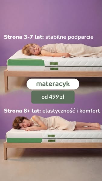Jeden dwustronny materac na całe dzieciństwo.