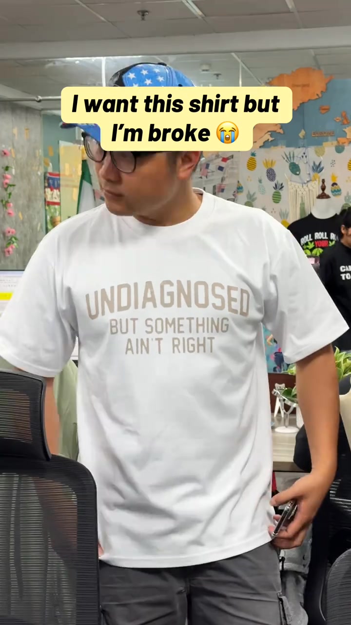 'Undiagnosed But Something Ain't Right' Humor T-Shirt