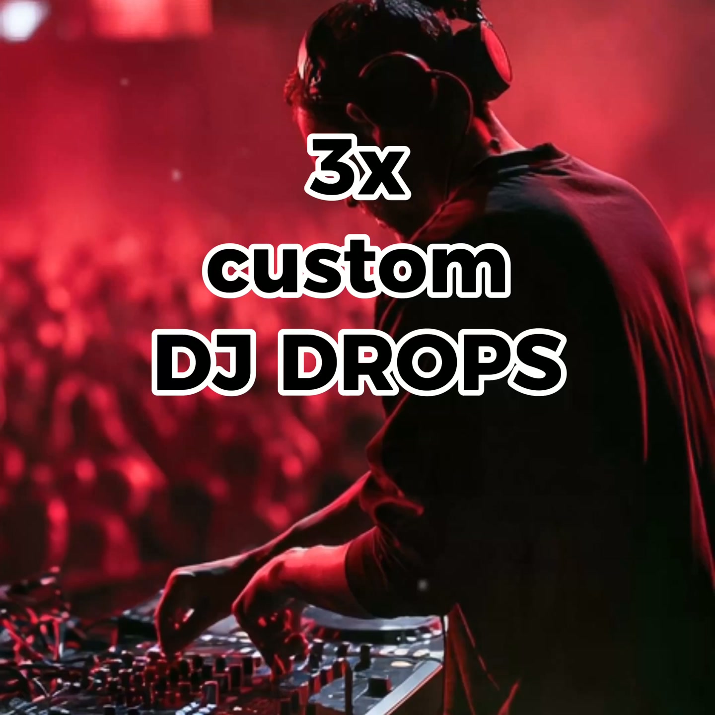 24h delivery: 3x Custom DJ Drops