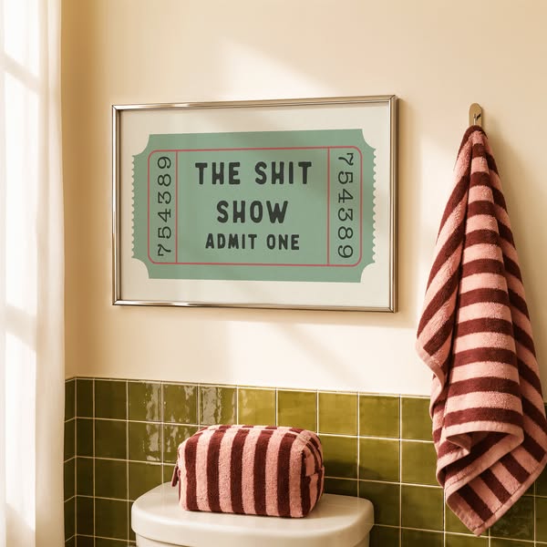 Your bathroom is still not funny enough.