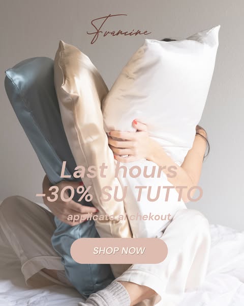 30% su tutti i tuoi prodotti in seta preferiti e la linea pigiami!