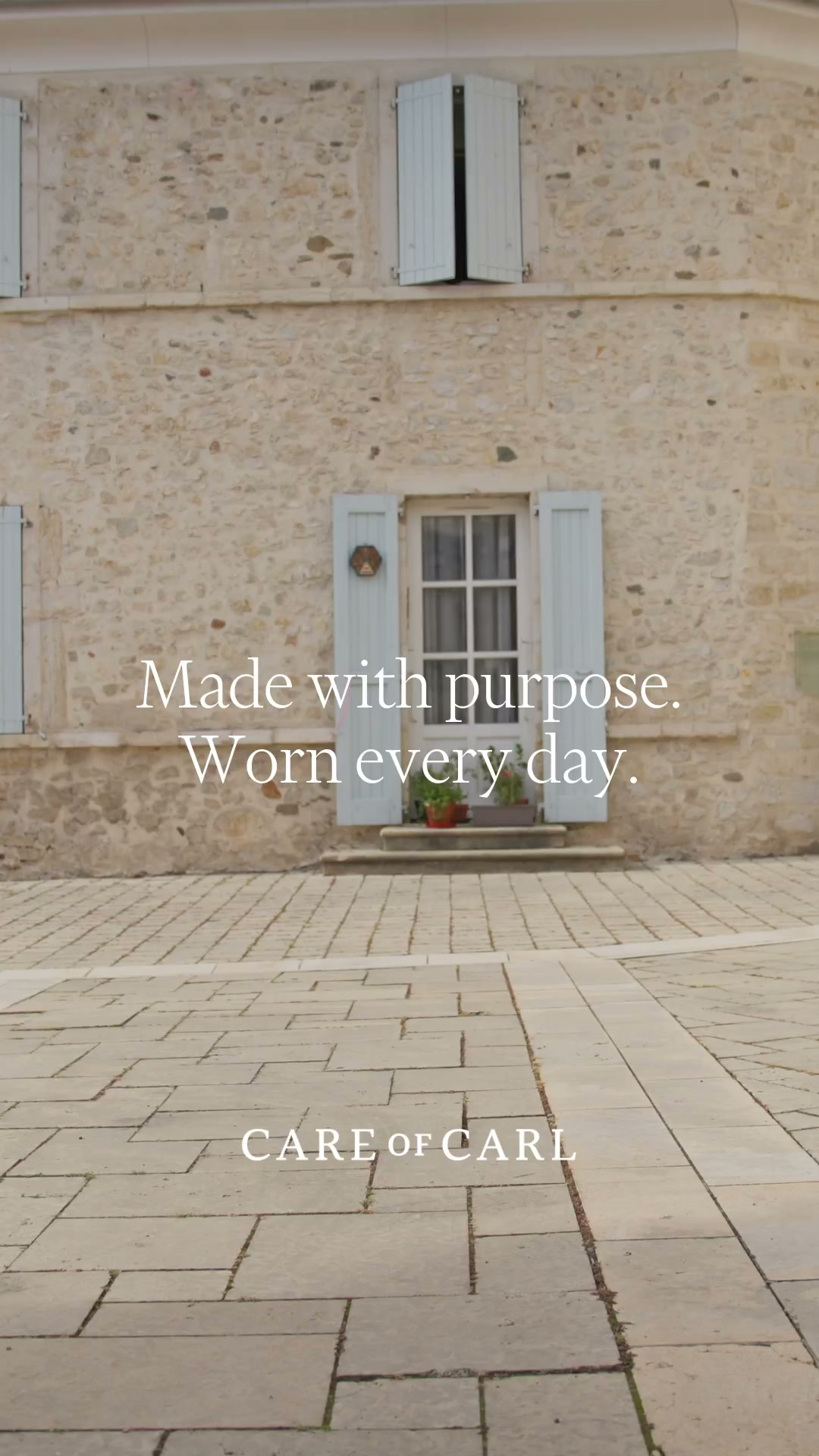 Made with purpose. Worn every day.
