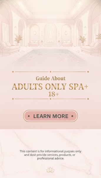 Adults Only Spa Experiences: Guide for Luxury, Relaxation, and Wellness
