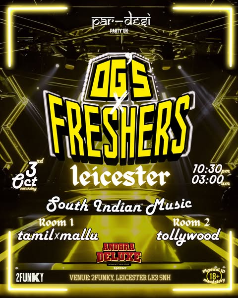OG’s × FRESHERS - LEICESTER SOUTH INDIAN EDITION at 2Funky Complex - Music & Event Venue Leicester, Leicester on 3rd Oct 2026