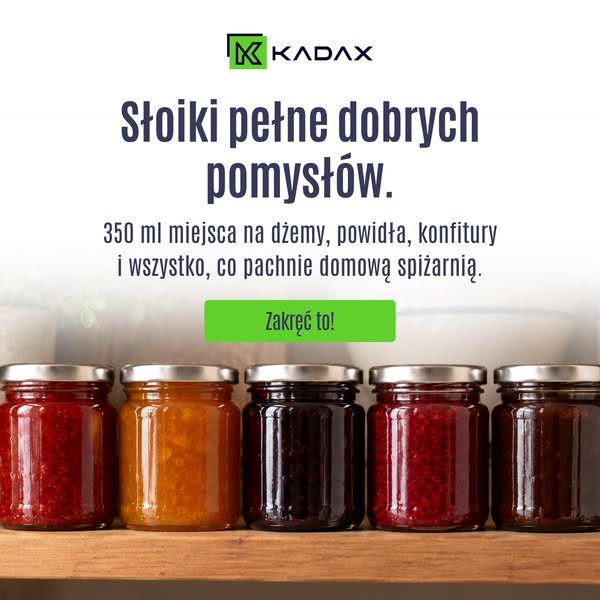 Zamknij lato w słoiku z KADAX
