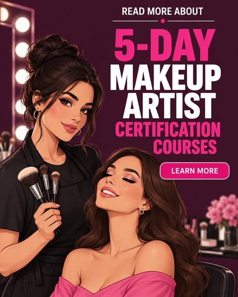 5-DAY MAKEUP ARTIST CERTIFCATION COURSES - Learn More!