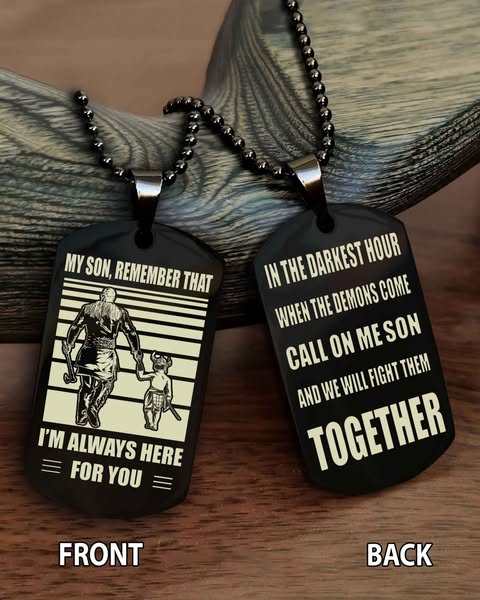 Viking Personalized Double Sided Dog Tag My Son Remember That I Will Always Here Call On Me Son And We Will Fight Them Together