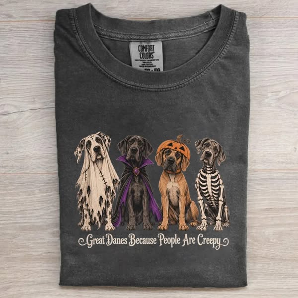 Funny Great Danes Because People Are Creepy T-shirt