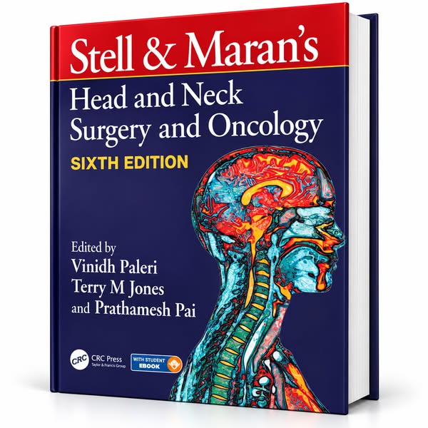 Stell & Maran’s Head & Neck Surgery & Oncology — 6th Edition