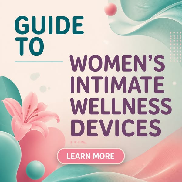 Intimate Women's Products 2026 - Learn More About It