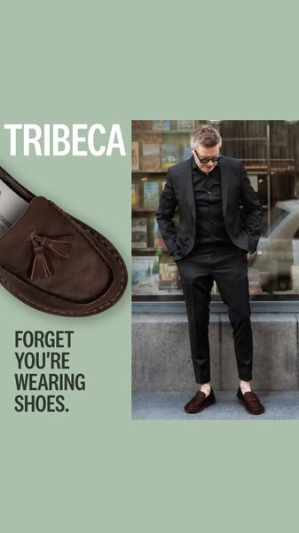 TRIBECA. The shoe you forget you're wearing.