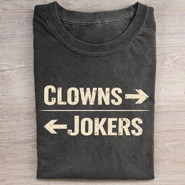 Clowns to the Right Jokers to the Left T-Shirt