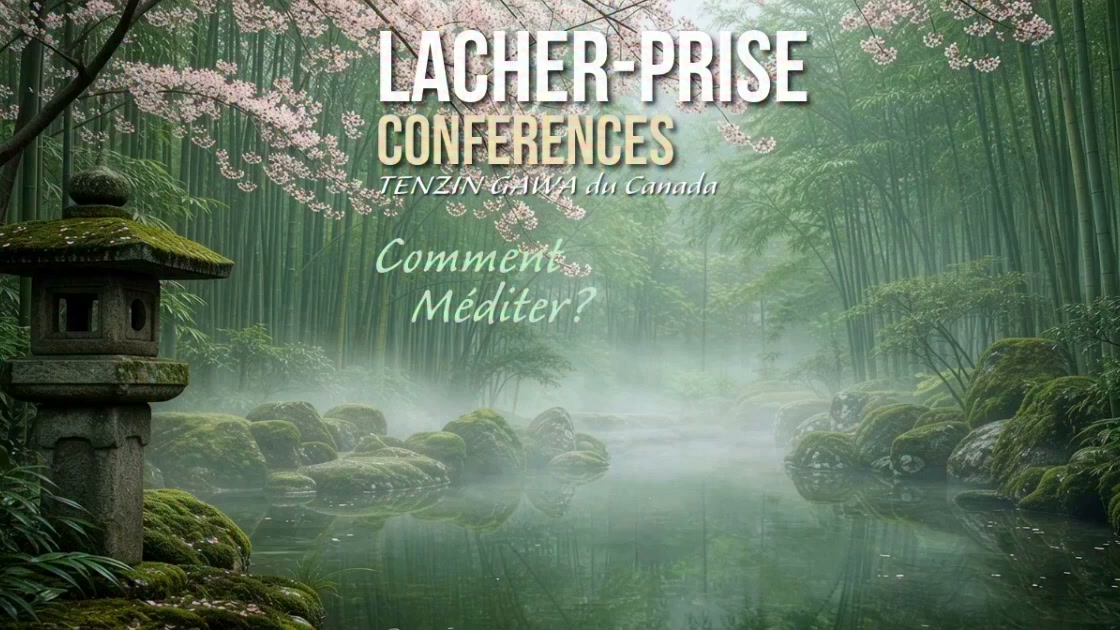 MULHOUSE Lâcher Prise : Comment Méditer ? Conférence Bouddhisme & Tenzin Gawa