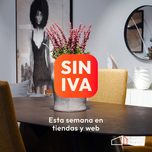 SIN IVA en Muebles la Fábrica