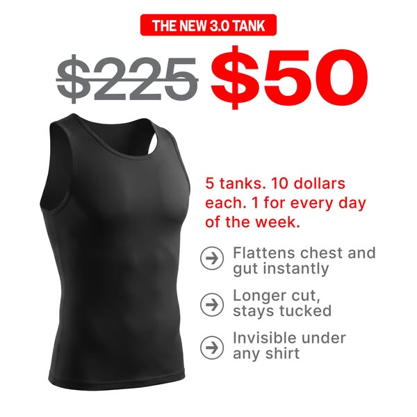 LOOK LEANER IN 10 SECONDS — 5 TANKS $50