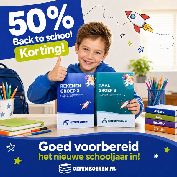 ALLEEN OP DIT MOMENT 50% BACK TO SCHOOL KORTING OP ALLE OEFENBOEKEN REKENEN EN TAAL