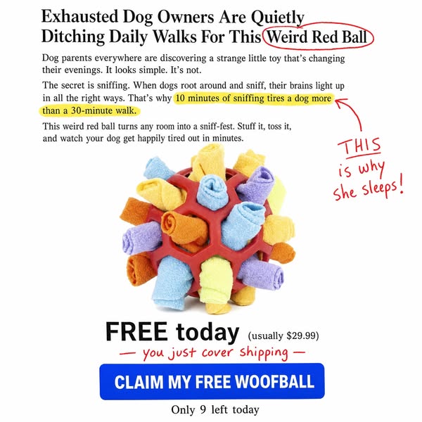 He's not a bad dog — he's bored. 10 min of sniffing tires his brain more than a walk WoofBalls FREE — just cover shipping.