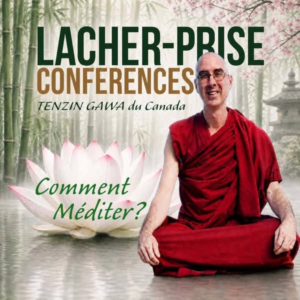 DIJON Lâcher Prise : Comment Méditer ? Conférence Bouddhisme & Tenzin Gawa