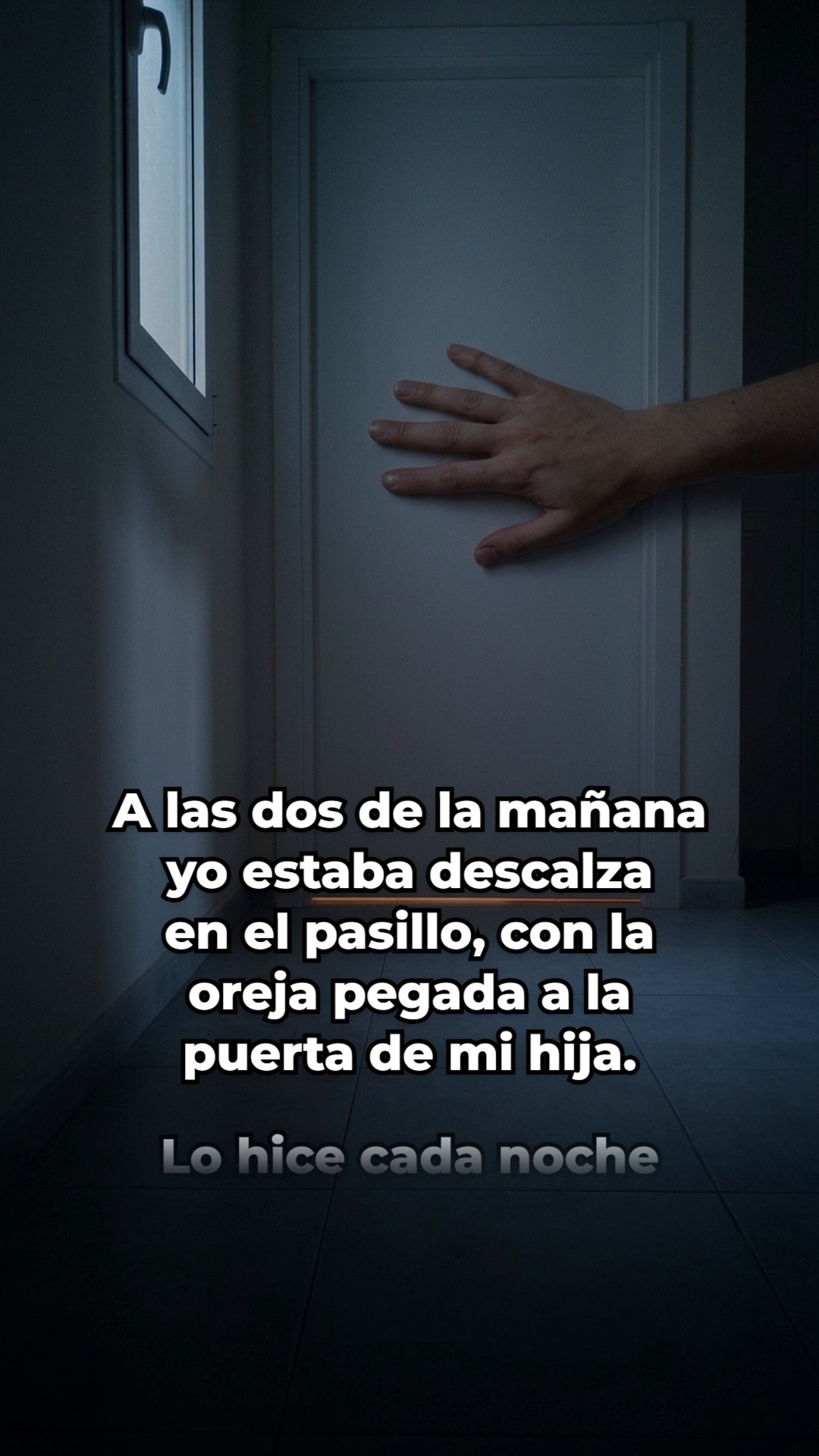 La oía roncar y nunca abrí la puerta.