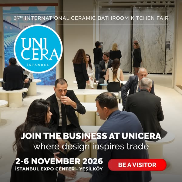 Leading industry brands, new collections and purchasing opportunities await you at UNICERA İstanbul!