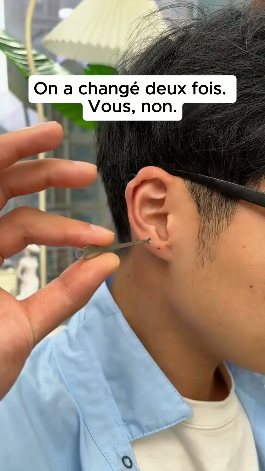 On a changé deux fois. Vous, non.