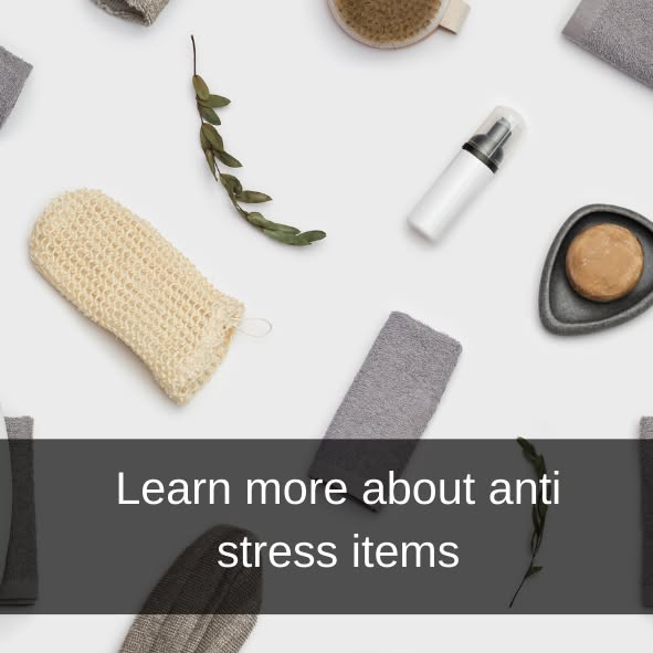 Learn more about anti stress items