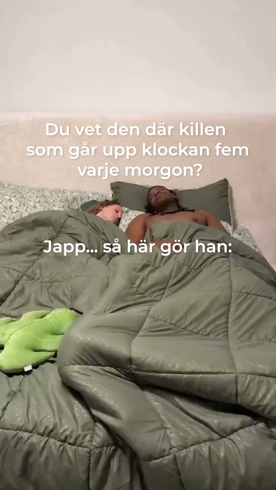 Väcker bara dig. Helt tyst.