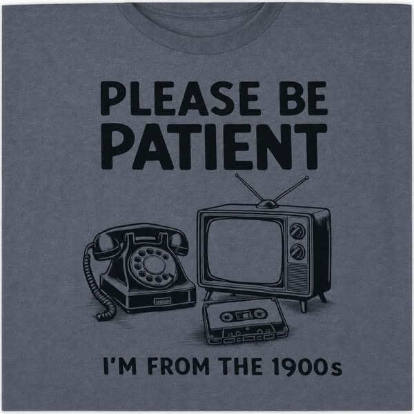 I'm From the 1900s Tee