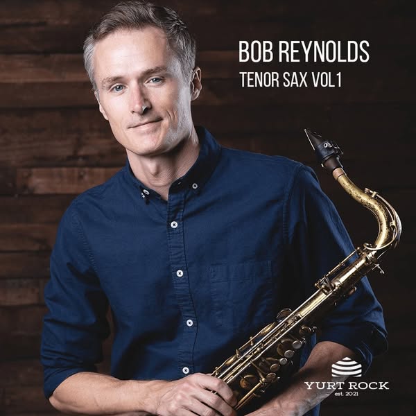 Bob Reynolds - Tenor Sax Vol 1