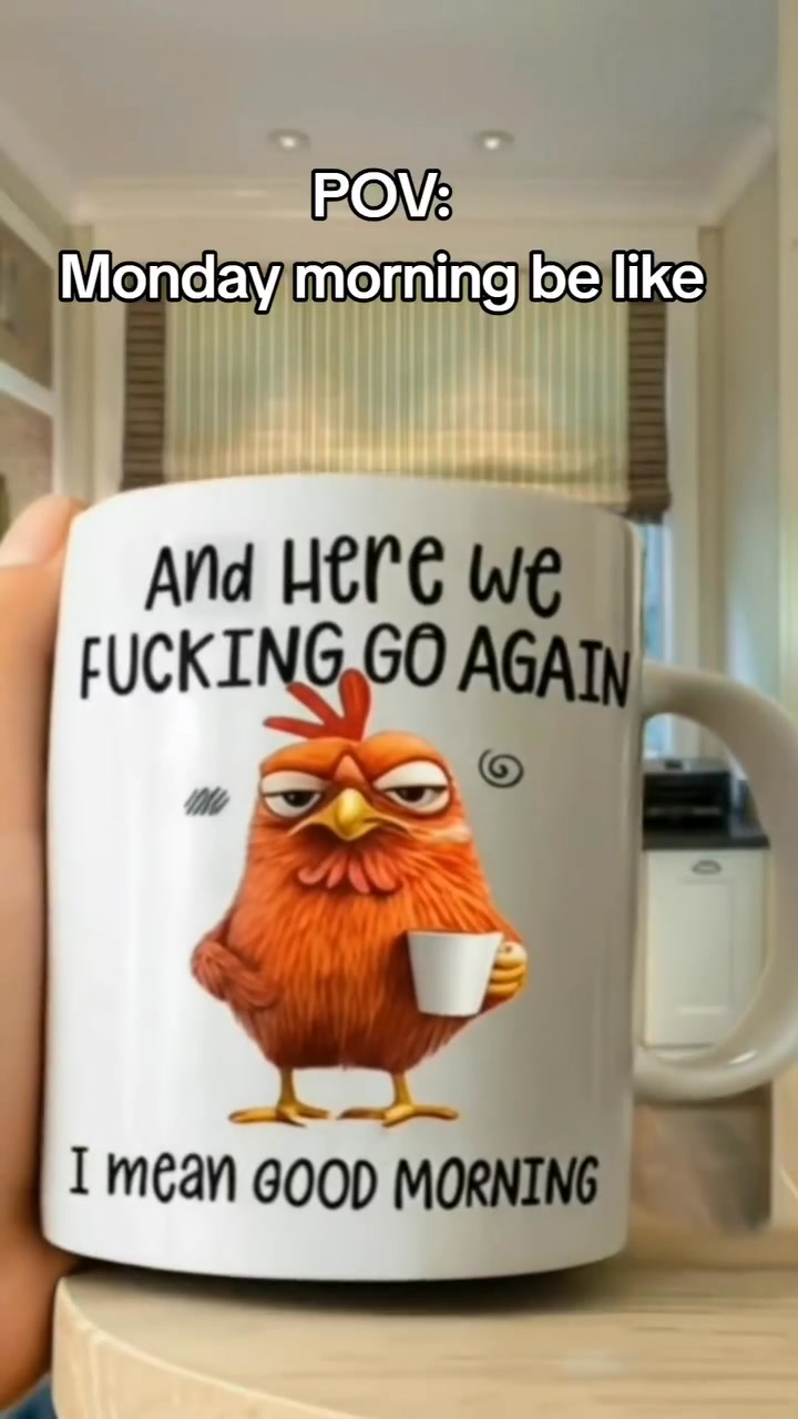 Funny Mug – Here We F*cking Go Again I Mean Good Morning Coffee Cup