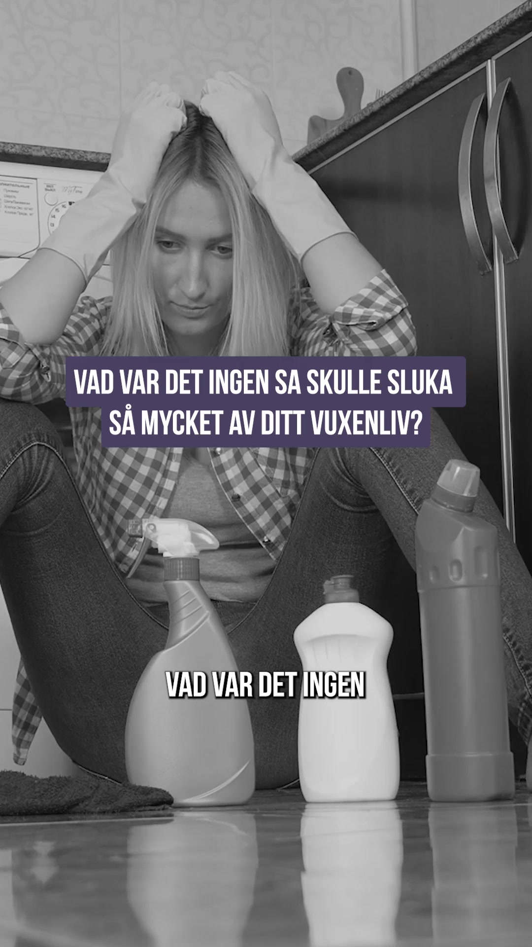 En flaska. Hela hemmet.