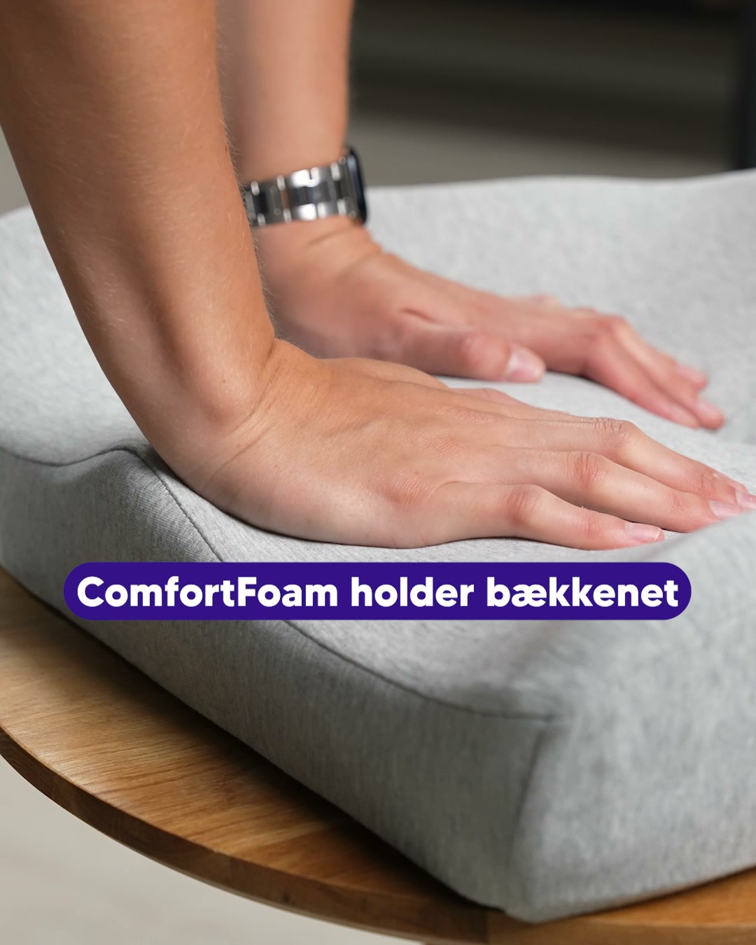 MyComfort siddepude - Gør hverdagen mere