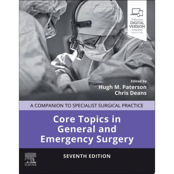 Core Topics in General and Emergency Surgery: A Companion to Specialist Surgical Practice, 7th Edition