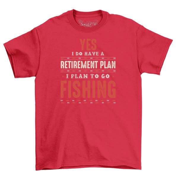Retirement Plan: T-Shirt