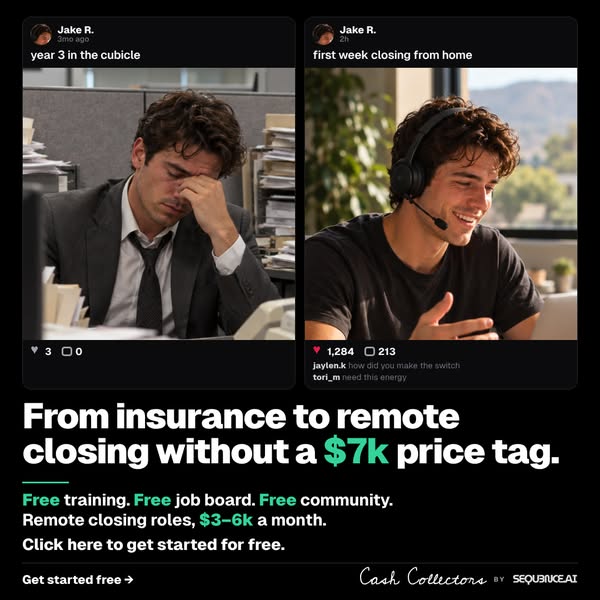 You’ve already done the hard part. / Your objection skills are worth more remote. / Insurance trained you for this.