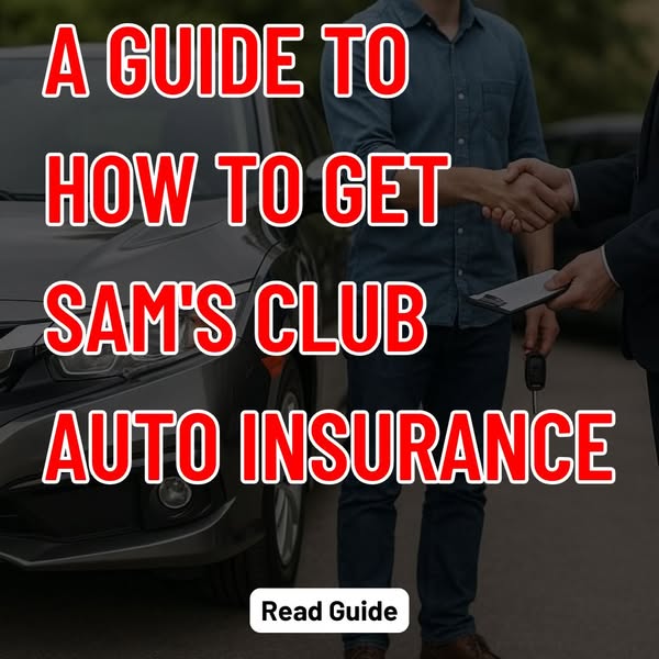 How to Get Sam's Club Auto Insurance - A Guide