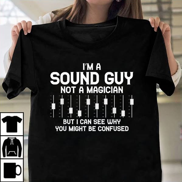 I'm A Sound Guy Audio Engineer Tonmeister Mixer Gift Electro