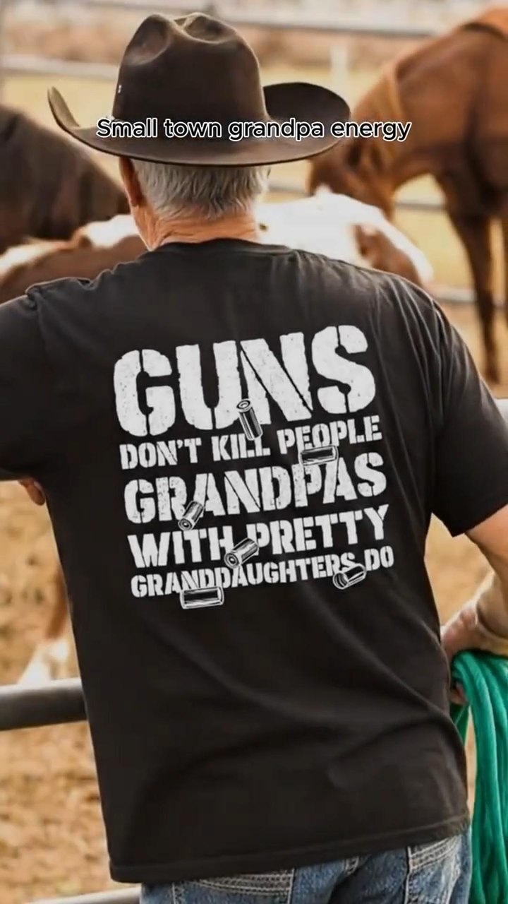Guns Don’t People Grandpas With Pretty Granddaughters Do T-Shirt