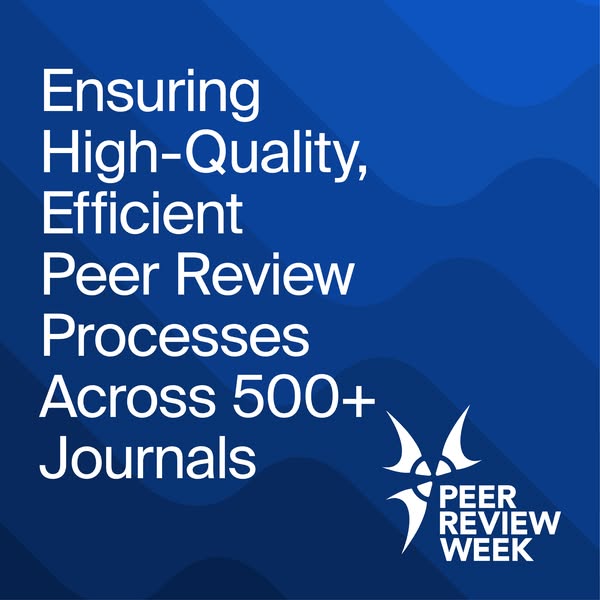 Celebrating Peer Review Week 2026 — “Peer Review Capacity: Volume, Speed, and Quality”