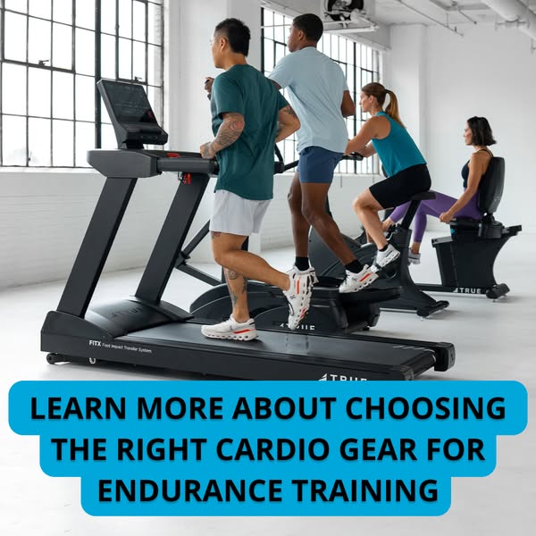 Learn more about choosing the right cardio gear for endurance training