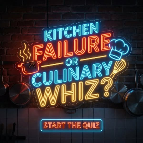Are You A Kitchen Failure Or A Culinary Whiz