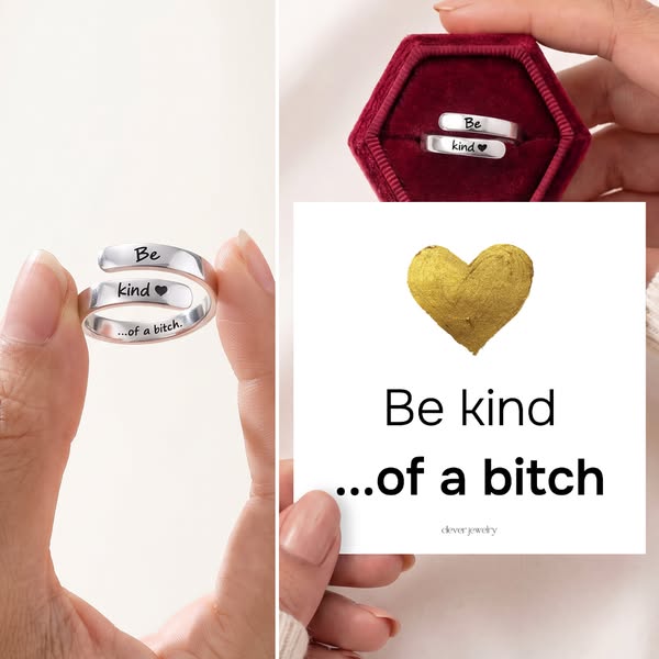 Be Kind...Of A B*tch