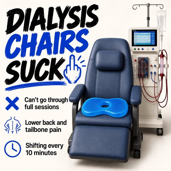 Built For Long Dialysis Sessions
