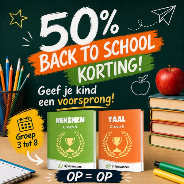ALLEEN OP DIT MOMENT 50% BACK TO SCHOOL KORTING OP ALLE OEFENBOEKEN GROEP 3 T/M 8