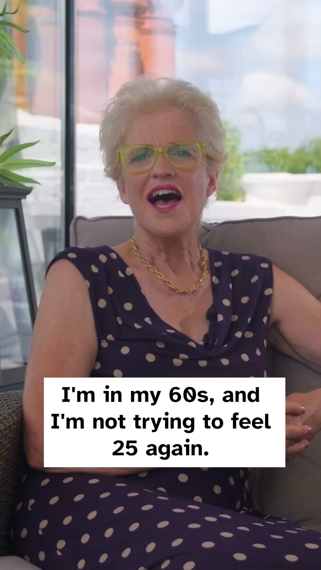 You don't need to feel 35. You just want to feel like you.