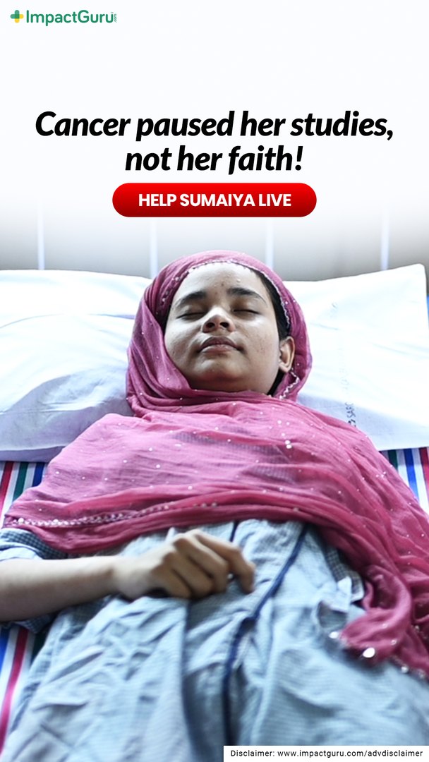 Please Ensure Sumaiya’s Cancer Treatment Doesn’t Stop!